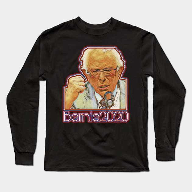 Bernie2020 Long Sleeve T-Shirt by Sick Sicko Designs